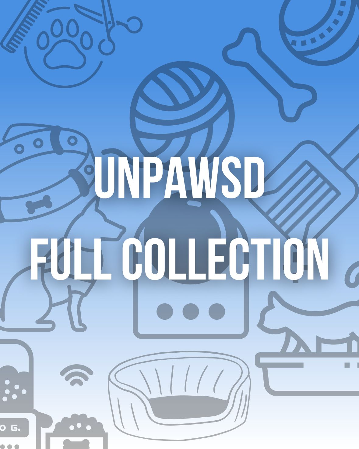 Unpawsd Entire Collection